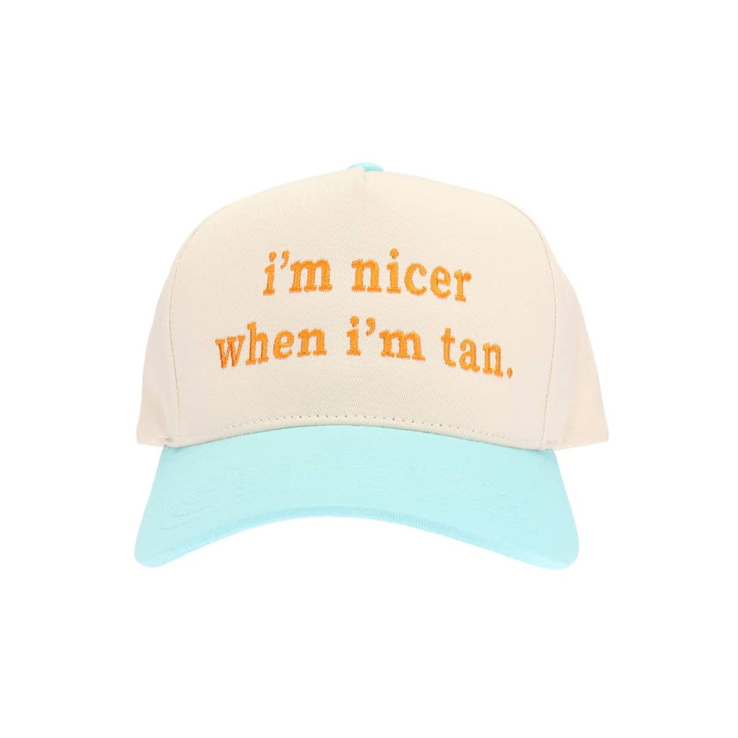 I'm Nicer When I'm Tan C.C Embroidered Tucker Hat