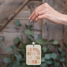 Load image into Gallery viewer, Be Kind to All Kinds Car Air Freshener

