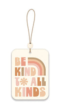 Load image into Gallery viewer, Be Kind to All Kinds Car Air Freshener
