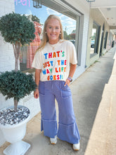Load image into Gallery viewer, That’s Just The Way Life Goes Tee
